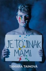 je to jinak mami