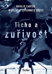 Ticho a zuřivost Ticho a zuřivost