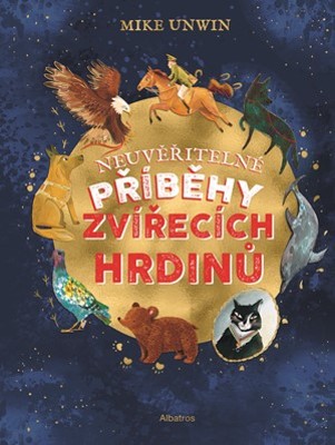 0058574791 Neuveritelne pribehy zvirecich hrdinu