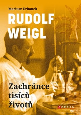 Rudolf Weigl Zachrance tisicu zivotu